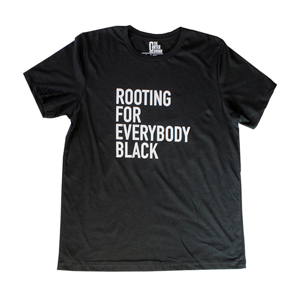Rooting For Everybody Black Unisex T-shirt